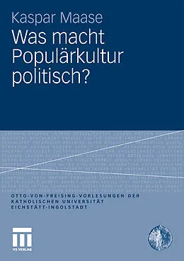 E-Book (pdf) Was macht Populärkultur politisch? von Kaspar Maase