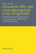 E-Book (pdf) Innovative Hilfe- und Leistungsangebote in der Drogenhilfe von Peter Schay