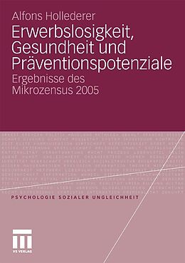 E-Book (pdf) Erwerbslosigkeit, Gesundheit und Präventionspotenziale von Alfons Hollederer