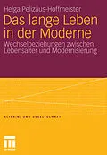 E-Book (pdf) Das lange Leben in der Moderne von Helga Pelizäus-Hoffmeister
