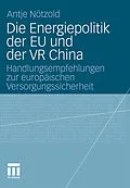 E-Book (pdf) Die Energiepolitik der EU und der VR China von Antje Nötzold