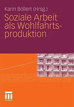 E-Book (pdf) Soziale Arbeit als Wohlfahrtsproduktion von Karin Böllert