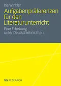 E-Book (pdf) Aufgabenpräferenzen für den Literaturunterricht von Iris Winkler