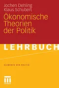 E-Book (pdf) Ökonomische Theorien der Politik von Jochen Dehling, Klaus Schubert