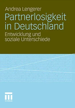 E-Book (pdf) Partnerlosigkeit in Deutschland von Andrea Lengerer