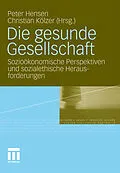 E-Book (pdf) Die gesunde Gesellschaft von Peter Hensen, Christian Kölzer