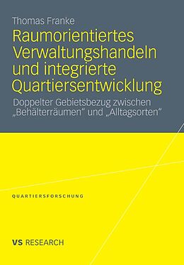 E-Book (pdf) Raumorientiertes Verwaltungshandeln und integrierte Quartiersentwicklung von Thomas Franke