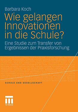 E-Book (pdf) Wie gelangen Innovationen in die Schule? von Barbara Koch