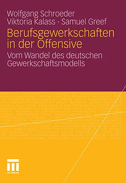 E-Book (pdf) Berufsgewerkschaften in der Offensive von Wolfgang Schroeder, Viktoria Kalass, Samuel Greef