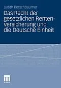 E-Book (pdf) Das Recht der gesetzlichen Rentenversicherung und die Deutsche Einheit von Judith Kerschbaumer