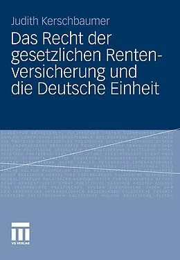 E-Book (pdf) Das Recht der gesetzlichen Rentenversicherung und die Deutsche Einheit von Judith Kerschbaumer