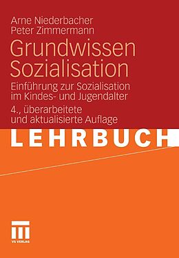 E-Book (pdf) Grundwissen Sozialisation von Arne Niederbacher, Peter Zimmermann