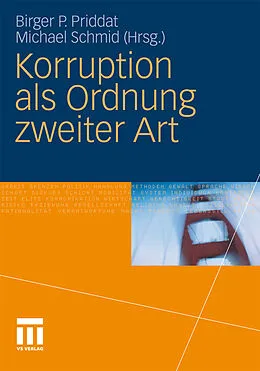 E-Book (pdf) Korruption als Ordnung zweiter Art von Birger P. Priddat, Michael Schmid