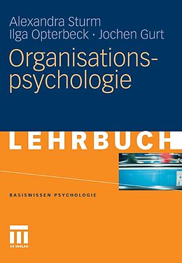 E-Book (pdf) Organisationspsychologie von Alexandra Sturm, Ilga Opterbeck, Jochen Gurt