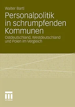 E-Book (pdf) Personalpolitik in schrumpfenden Kommunen von Walter Bartl