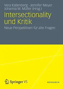 E-Book (pdf) Intersectionality und Kritik von Vera Kallenberg, Jennifer Meyer, Johanna M. Müller