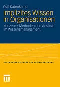 E-Book (pdf) Implizites Wissen in Organisationen von Olaf Katenkamp