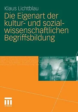 E-Book (pdf) Die Eigenart der kultur- und sozialwissenschaftlichen Begriffsbildung von Klaus Lichtblau