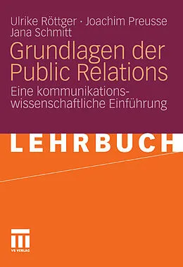 E-Book (pdf) Grundlagen der Public Relations von Ulrike Röttger, Joachim Preusse, Jana Schmitt