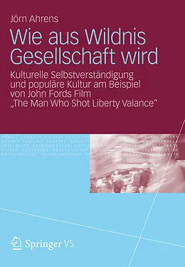 E-Book (pdf) Wie aus Wildnis Gesellschaft wird von Jörn Ahrens