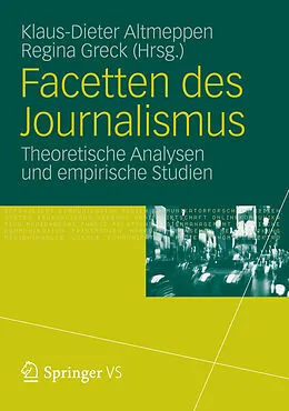 E-Book (pdf) Facetten des Journalismus von Klaus-Dieter Altmeppen, Regina Greck