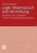E-Book (pdf) Logik, Widerspruch und Vermittlung von Stefan Müller