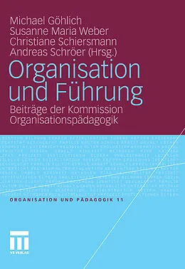 E-Book (pdf) Organisation und Führung von Michael Göhlich, Susanne Maria Weber, Christiane Schiersmann