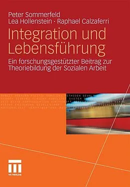E-Book (pdf) Integration und Lebensführung von Peter Sommerfeld, Lea Hollenstein, Raphael Calzaferri