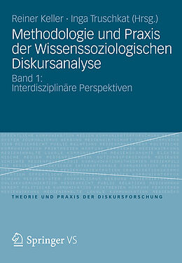 E-Book (pdf) Methodologie und Praxis der Wissenssoziologischen Diskursanalyse von Reiner Keller, Inga Truschkat