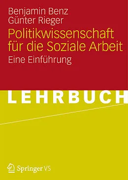 E-Book (pdf) Politikwissenschaft für die Soziale Arbeit von Benjamin Benz, Günter Rieger