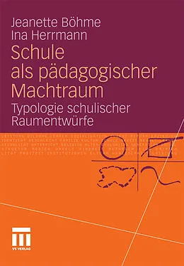 E-Book (pdf) Schule als pädagogischer Machtraum von Jeanette Böhme, Ina Herrmann