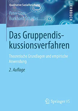 E-Book (pdf) Das Gruppendiskussionsverfahren von Burkhard Schäffer, Peter Loos