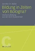 E-Book (pdf) Bildung in Zeiten von Bologna? von Jennifer Ch. Müller