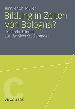 E-Book (pdf) Bildung in Zeiten von Bologna? von Jennifer Ch. Müller
