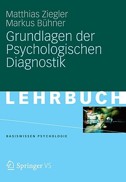 E-Book (pdf) Grundlagen der Psychologischen Diagnostik von Matthias Ziegler, Markus Bühner