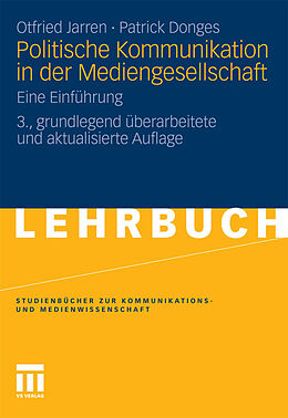 E-Book (pdf) Politische Kommunikation in der Mediengesellschaft von Otfried Jarren, Patrick Donges