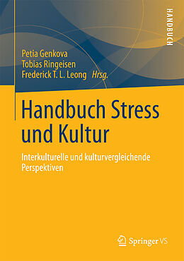 E-Book (pdf) Handbuch Stress und Kultur von Petia Genkova, Tobias Ringeisen, Frederick T. L. Leong