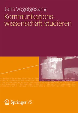 E-Book (pdf) Kommunikationswissenschaft studieren von Jens Vogelgesang