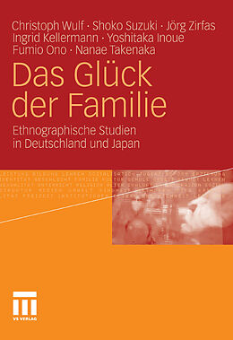 E-Book (pdf) Das Glück der Familie von Christoph Wulf, Shoko Suzuki, Jörg Zirfas
