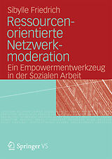 E-Book (pdf) Ressourcenorientierte Netzwerkmoderation von Sibylle Friedrich