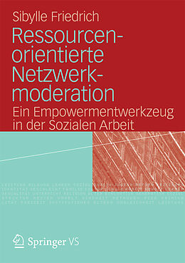 E-Book (pdf) Ressourcenorientierte Netzwerkmoderation von Sibylle Friedrich