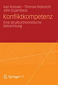 E-Book (pdf) Konfliktkompetenz von Karl Kreuser, Thomas Robrecht, John Erpenbeck