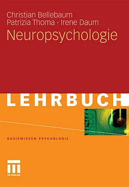 E-Book (pdf) Neuropsychologie von Christian Bellebaum, Patrizia Thoma, Irene Daum