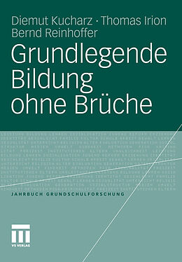 E-Book (pdf) Grundlegende Bildung ohne Brüche von Diemut Kucharz, Thomas Irion, Bernd Reinhoffer