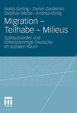 E-Book (pdf) Migration - Teilhabe - Milieus von Heiko Geiling, Daniel Gardemin, Stephan Meise