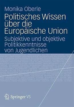E-Book (pdf) Politisches Wissen über die Europäische Union von Monika Oberle