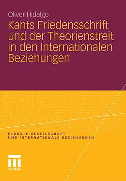 E-Book (pdf) Kants Friedensschrift und der Theorienstreit in den Internationalen Beziehungen von Oliver Hidalgo