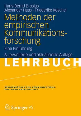 E-Book (pdf) Methoden der empirischen Kommunikationsforschung von Hans-Bernd Brosius, Alexander Haas, Friederike Koschel