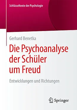 E-Book (pdf) Die Psychoanalyse der Schüler um Freud von Gerhard Benetka
