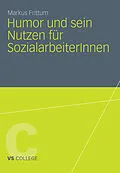 E-Book (pdf) Humor und sein Nutzen für SozialarbeiterInnen von Markus Frittum